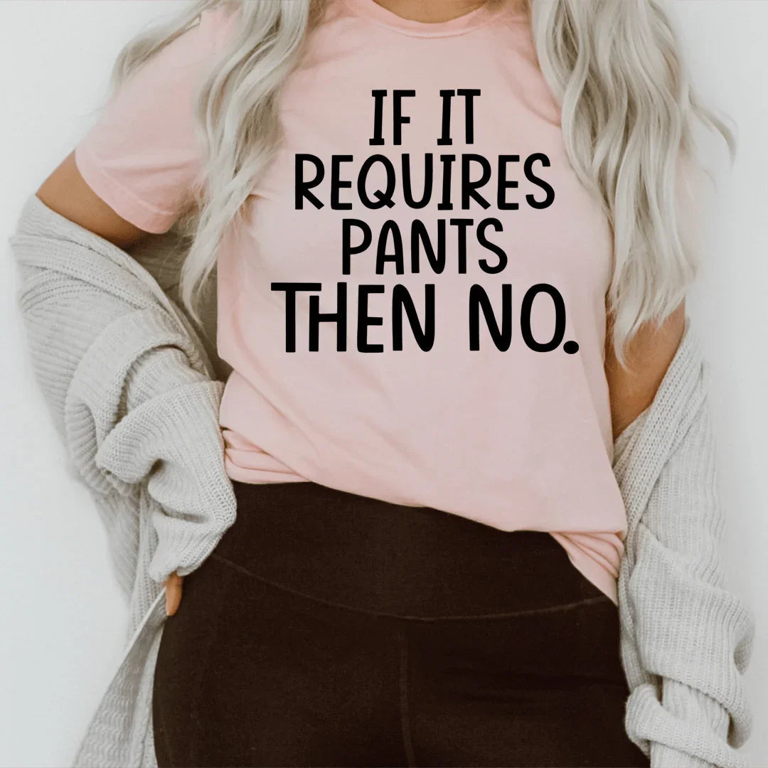 \"If It Requires Pants Then No\" – Funny Introvert Homebody product image 1