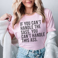 If You Can't Handle The Sass Tee product image 1