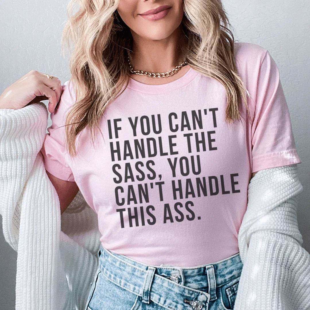 If You Can't Handle The Sass Tee product image 1