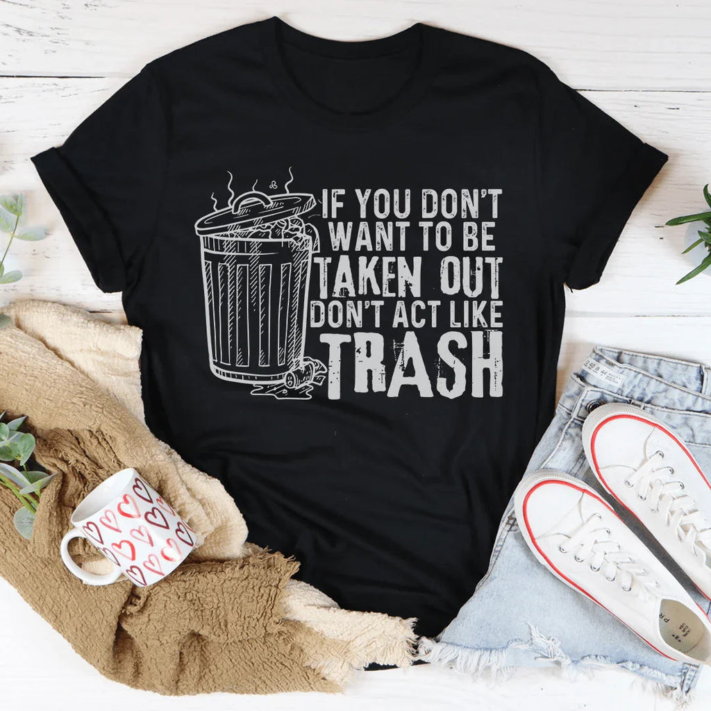 If You Don't Want To Be Taken Out Tee product image 2