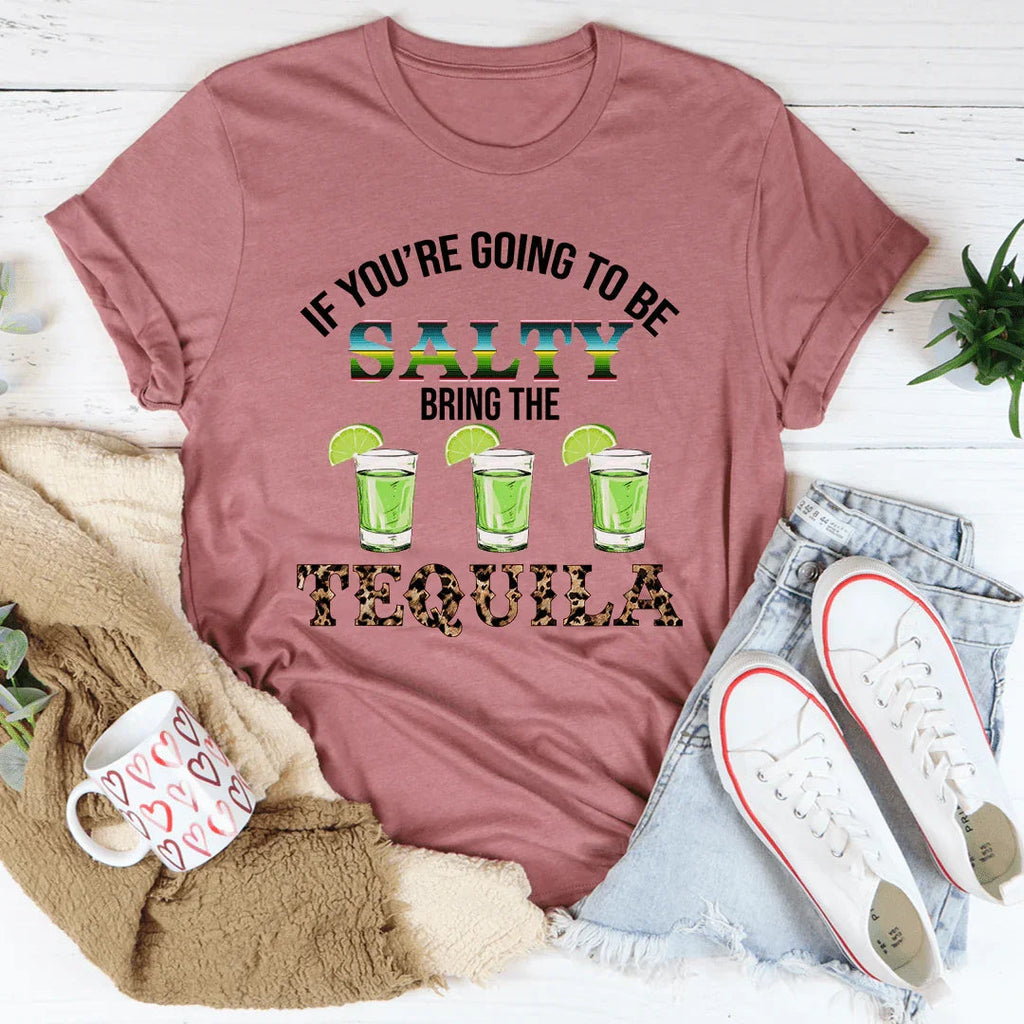 If You're Going To Be Salty Tee product image 2
