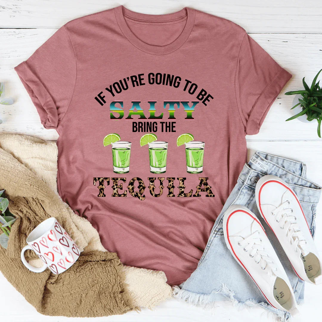 If You're Going To Be Salty Tee product image 2
