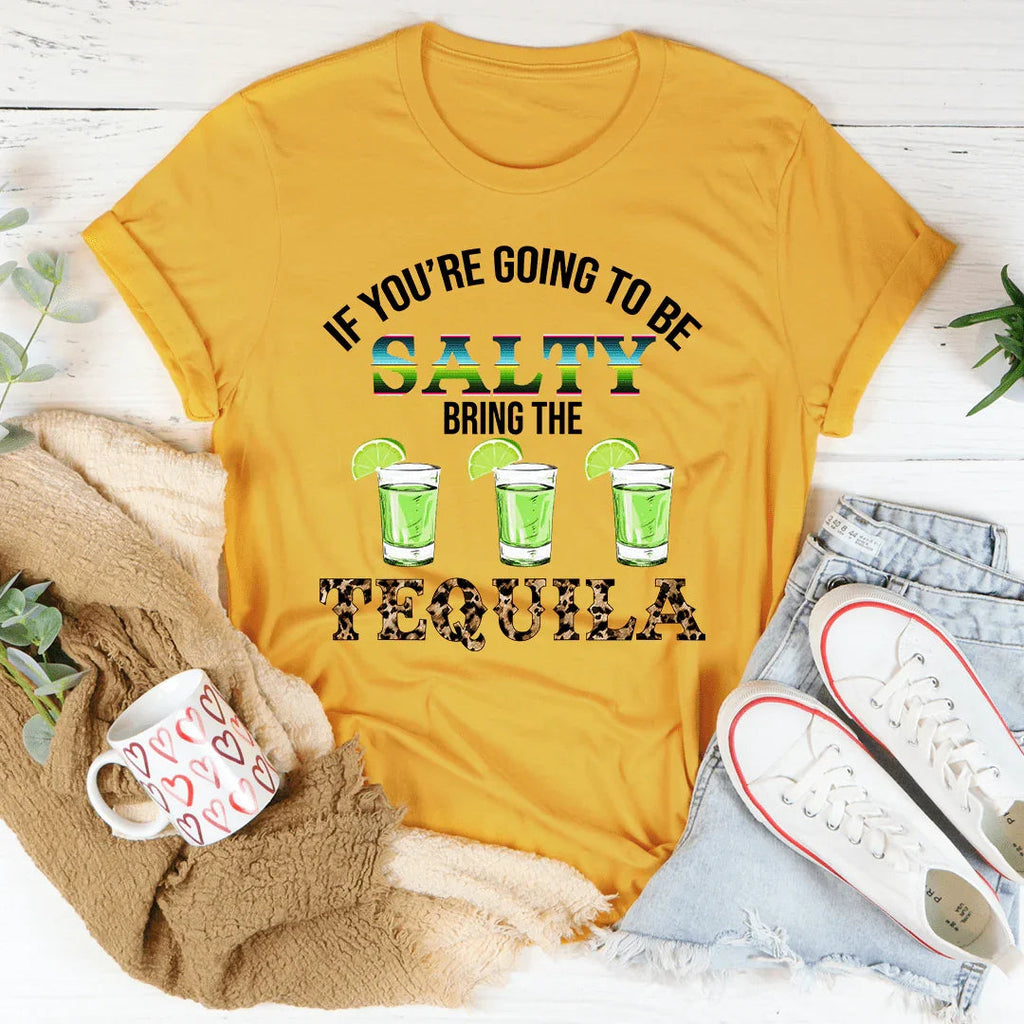 If You're Going To Be Salty Tee product image 4