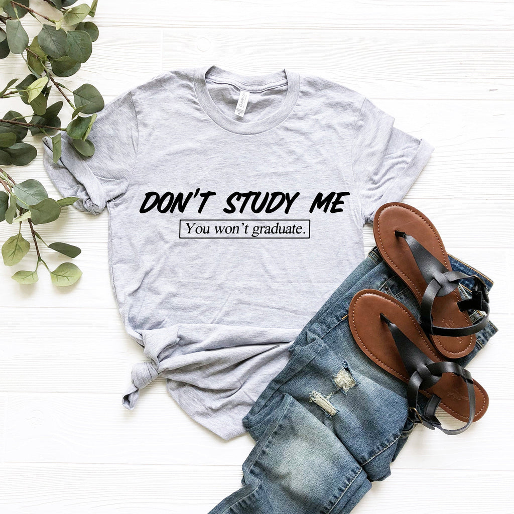 Don't Study Me Shirt, Funny Tshirt Sayings, Tshirts For Men product image 1