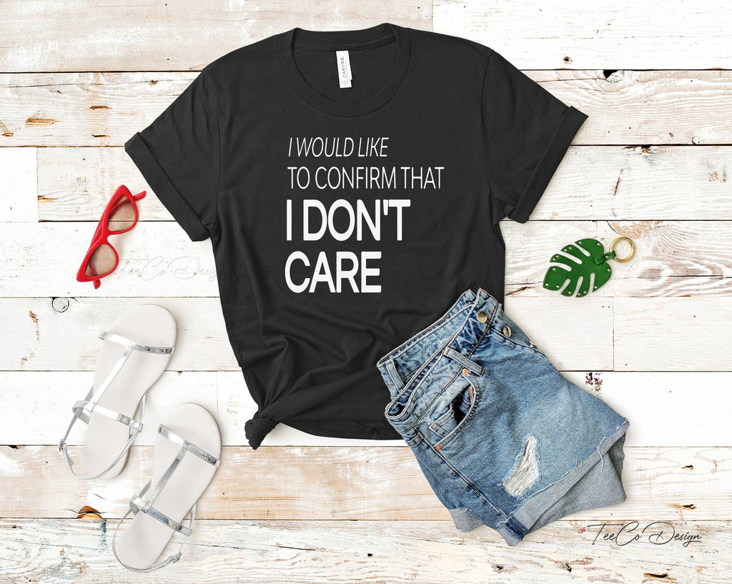 Funny Shirt, Sarcastic Tshirts, Shirts, I Dont Care, Sassy product image 5