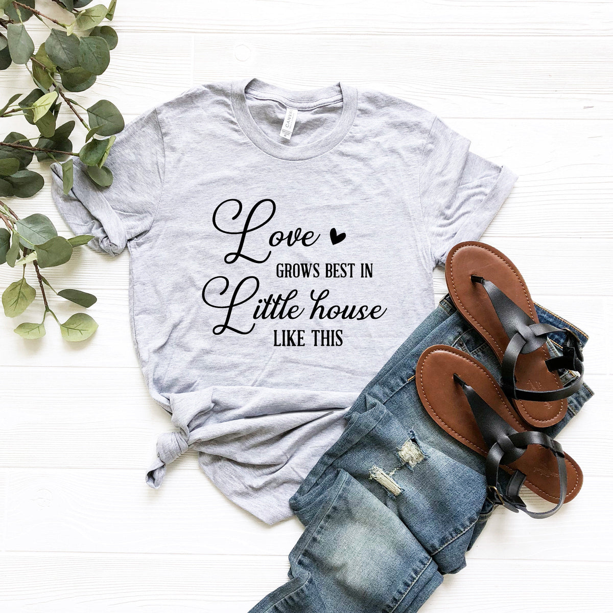 Love Grows Best in Little Houses Like This, Shirt, Funny product image 3