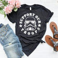 Support Our Troops, Starwars, Funny Shirts, Tshirt, Cute product image 1