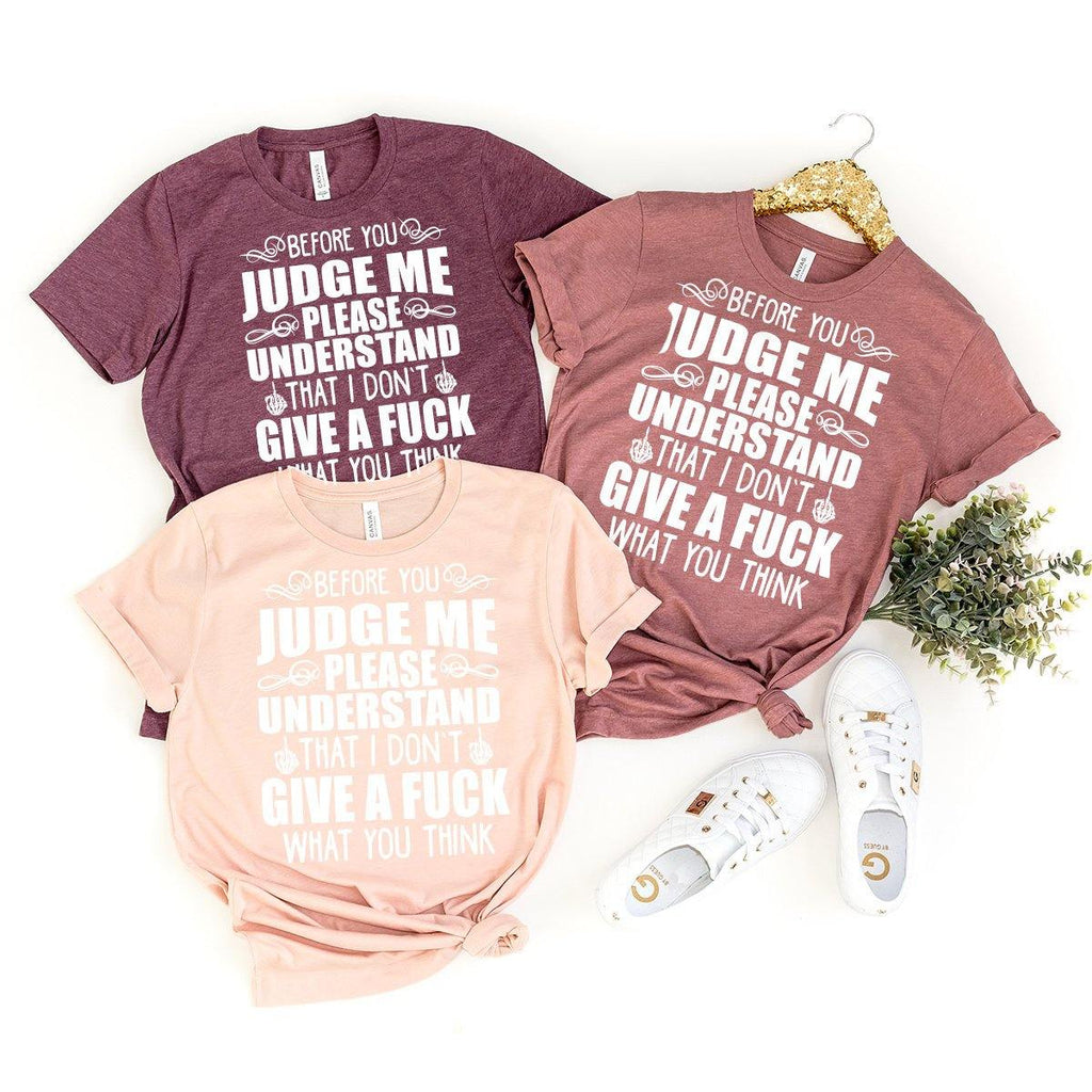Before You Judge Me Shirt, IDGAF Sarcastic Don't Me Funny I product image 3