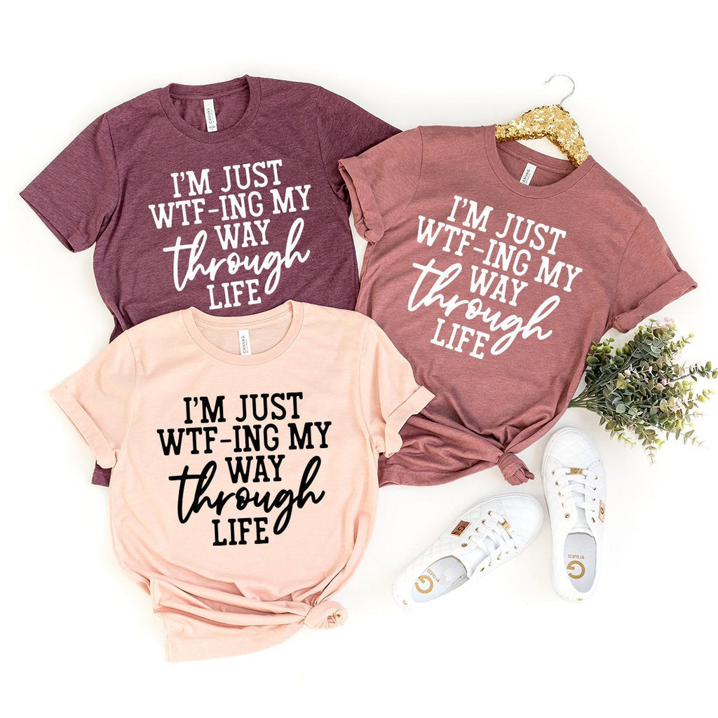 I'm Just Wtf-ing My Way Through Life Shirt, Sassy Tshirt product image 1