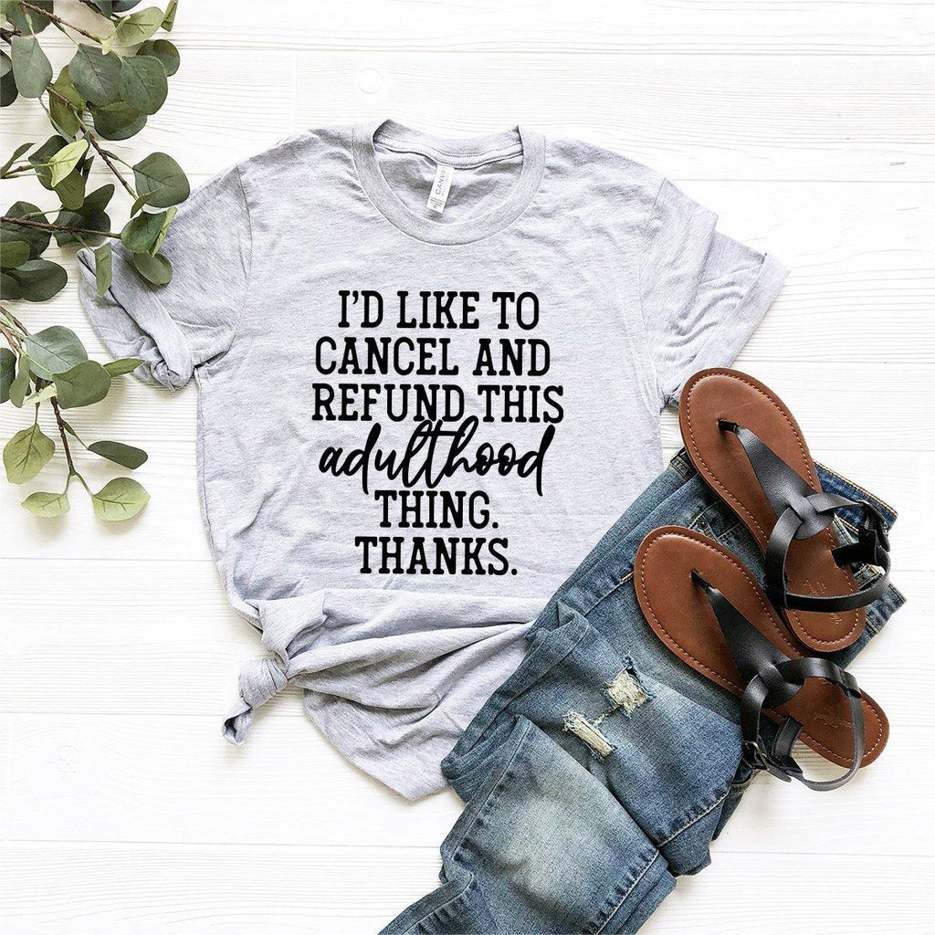 Funny Adulthood Tshirt, Thing Shirt, I'd Like To Cancel And product image 2