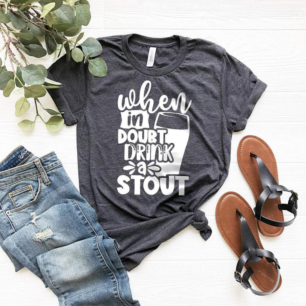 Beer Lover T-Shirt, Drinker Tee, When In Doubt Drink A product image 1