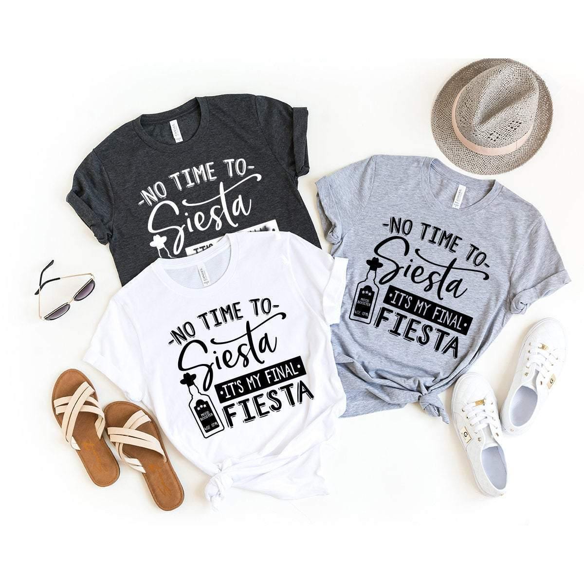 No Time To Siesta It's My Final Fiesta Shirt, Cinco De Mayo product image 4