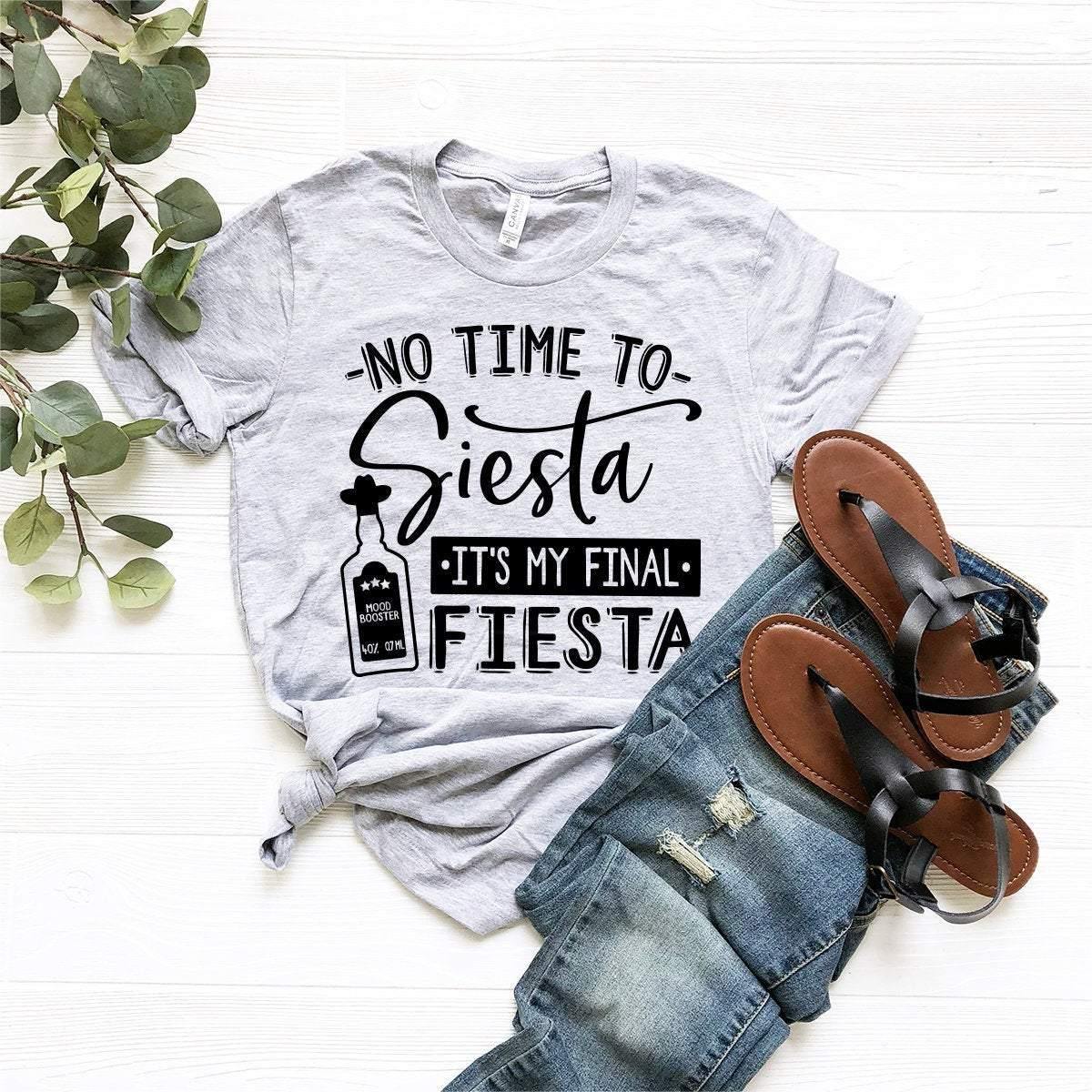 No Time To Siesta It's My Final Fiesta Shirt, Cinco De Mayo product image 1