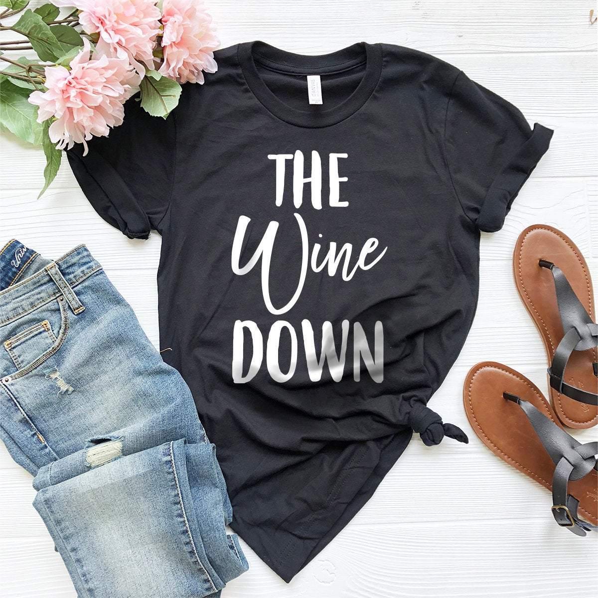 The Wine Down Shirt, Lover Tee, Funny Drinking Gift For product image 2