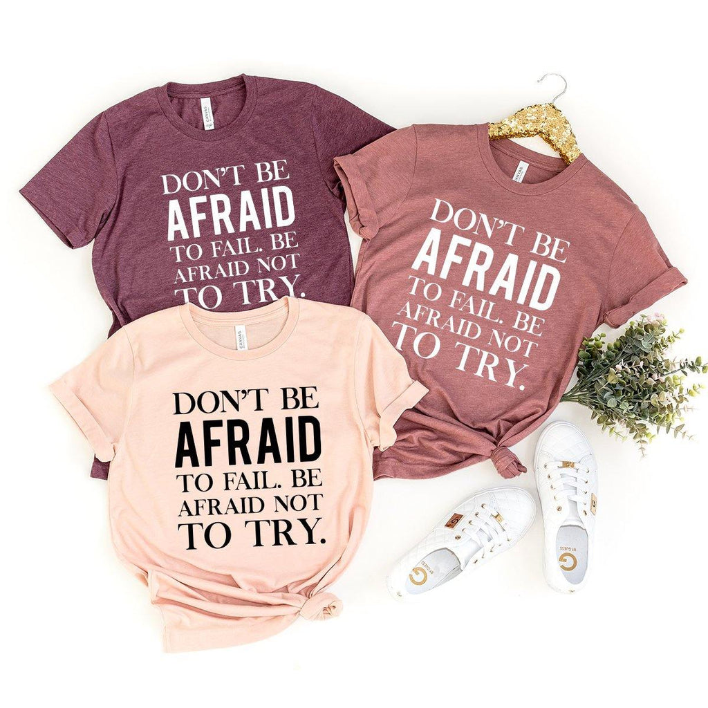 Motivational Shirt, Inspirational Don't Be Afraid To Fail product image 3