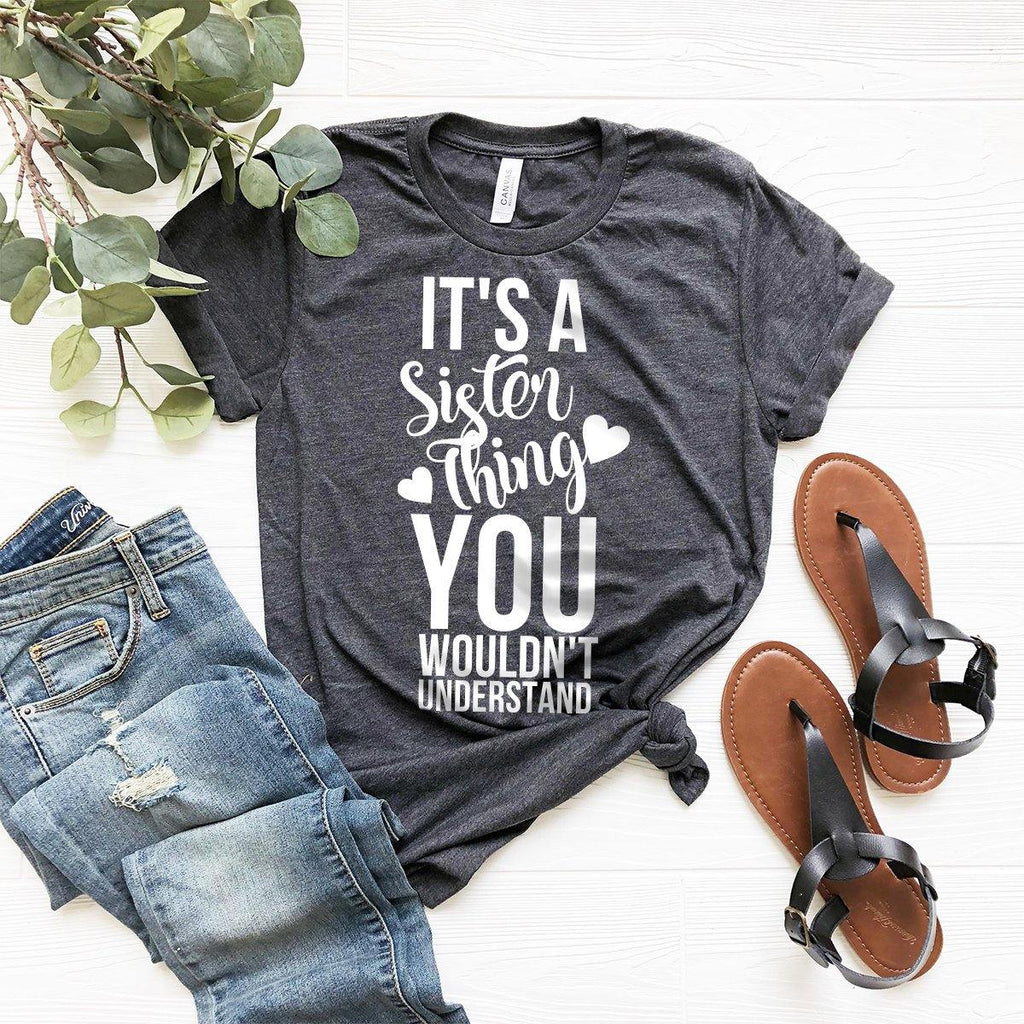 It's A Sister Thing You Wouldn't Understand Shirt, BFF product image 5
