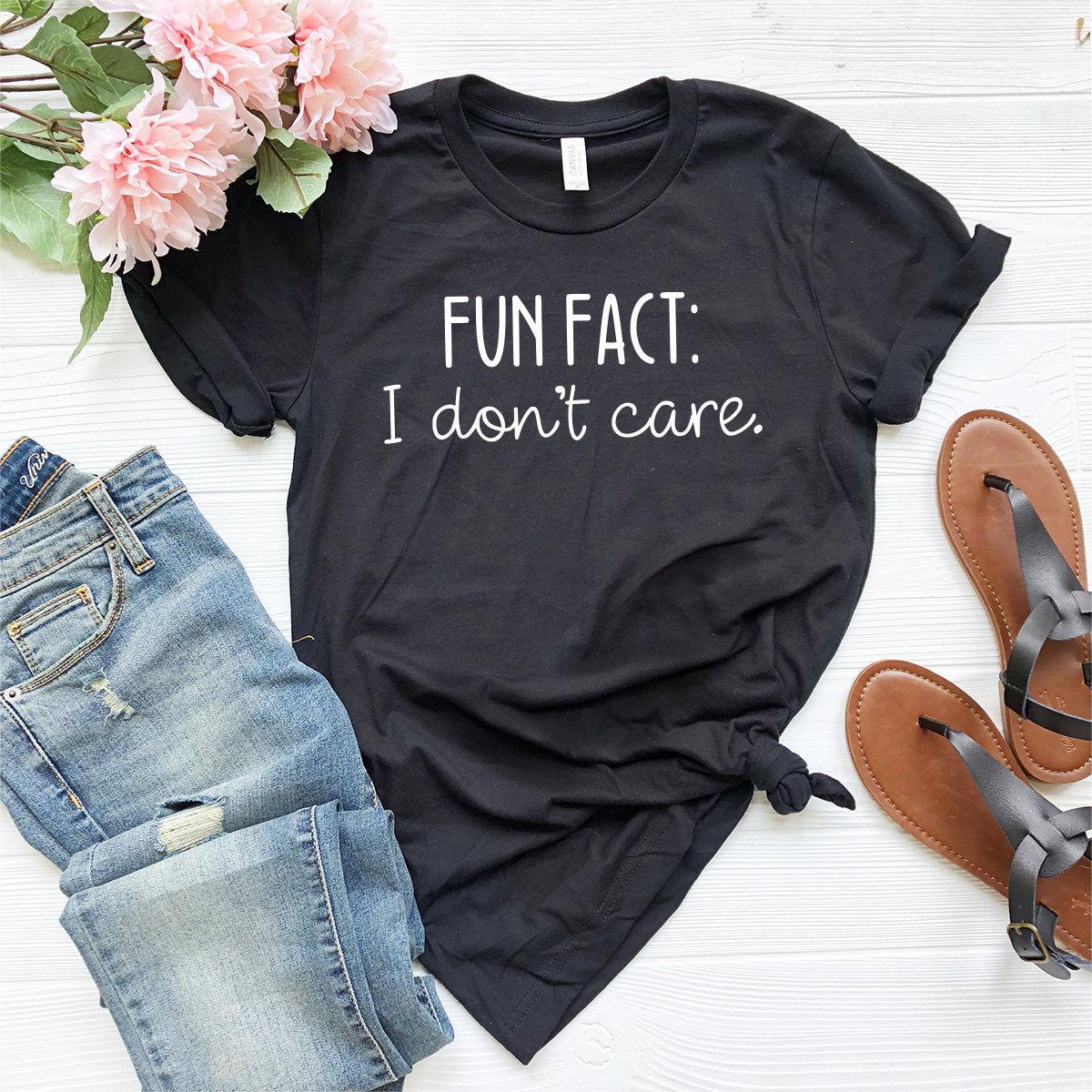 Funny Quotes Shirt, Fun Fact;I Don't Care Inspirational Mom product image 2