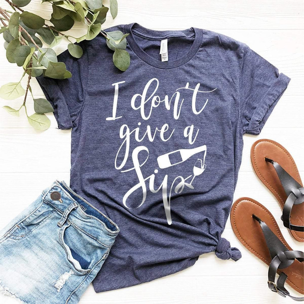 I Don't Give A Sip Shirt, Wine Model, Lover Tee, Funny product image 1