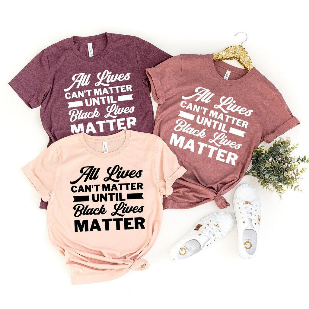 Anti Racism Shirt, Justice All Lives Can't Matter Until product image 2