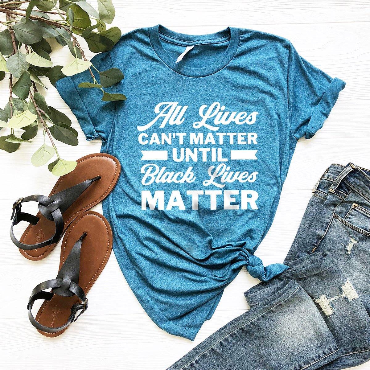 Anti Racism Shirt, Justice All Lives Can't Matter Until product image 5