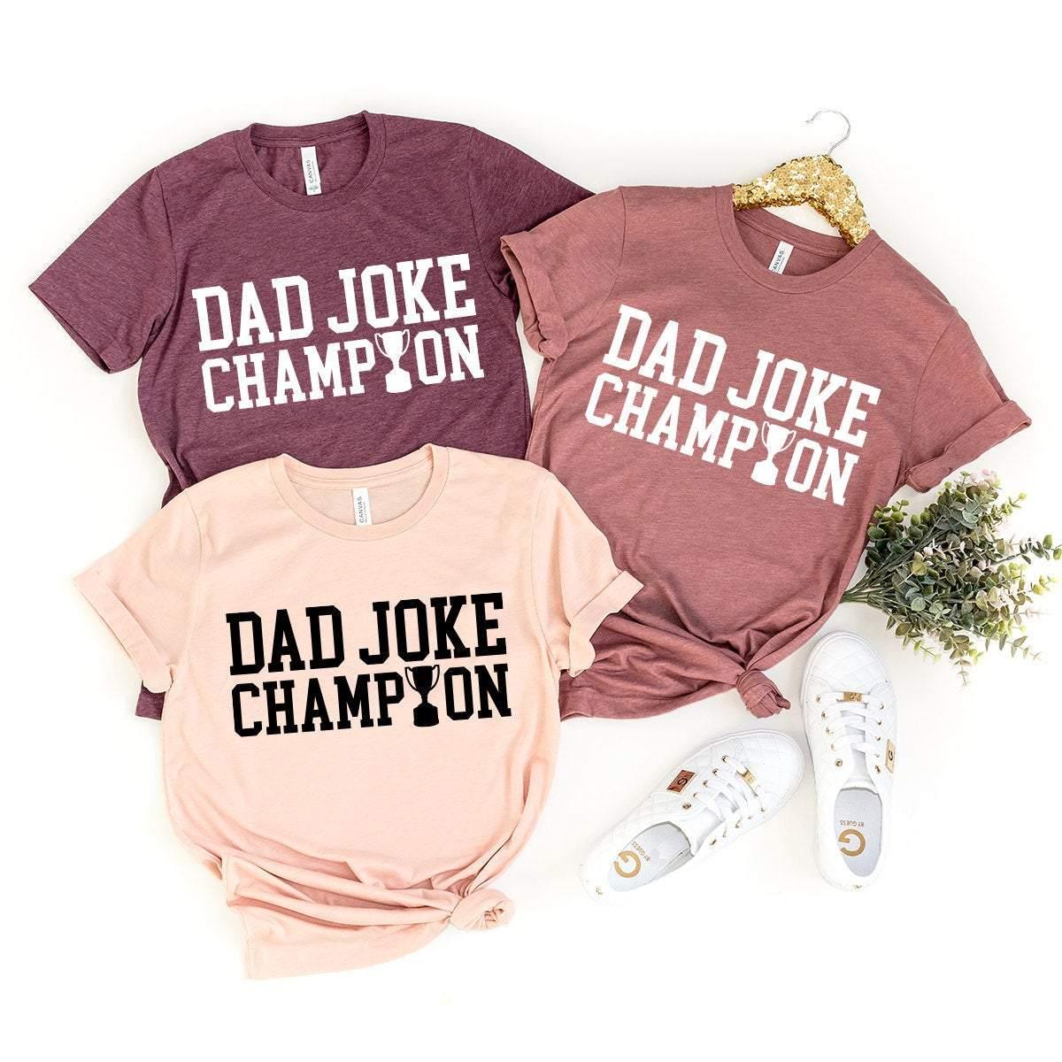 Dad Joke Champion Shirt, Birthday Gift, Funny For T-Shirt product image 3