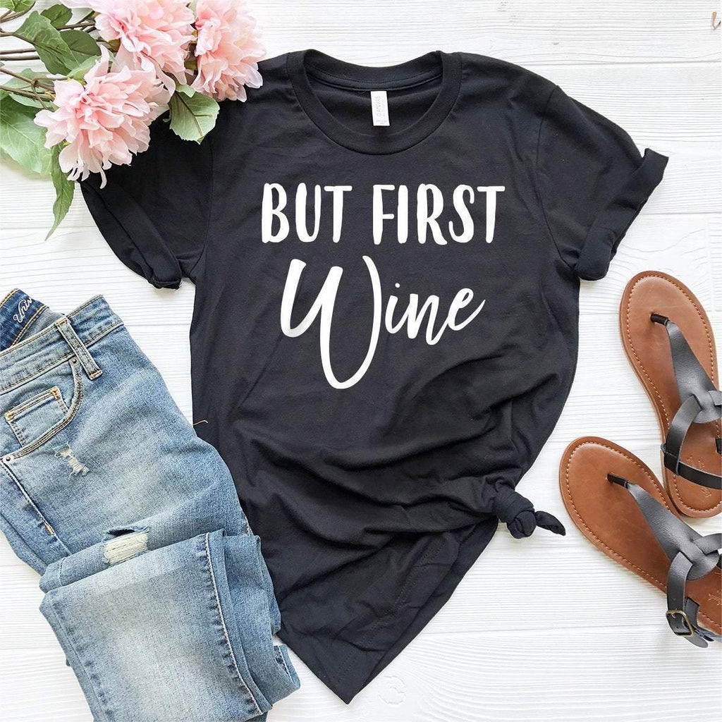 But First Wine Shirt, T-Shirt, Lover Gift, Funny Drinking product image 2