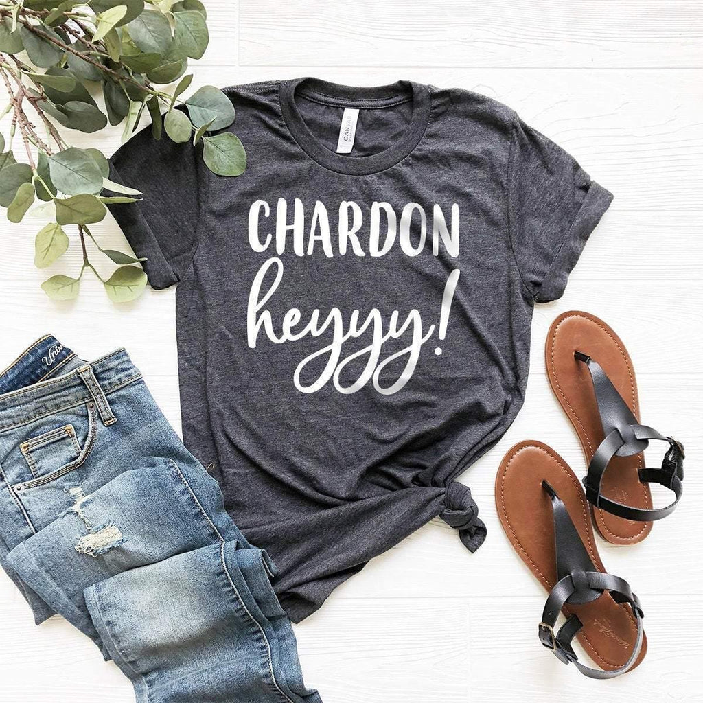 Chardon Heyyy! Shirt, Funny Wine Drink Drinking T-shirt product image 1