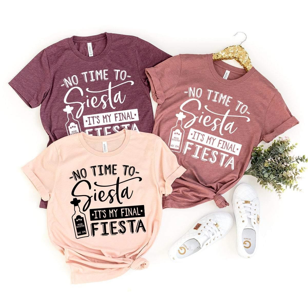 No Time To Siesta It's My Final Fiesta Shirt, Cinco De Mayo product image 3