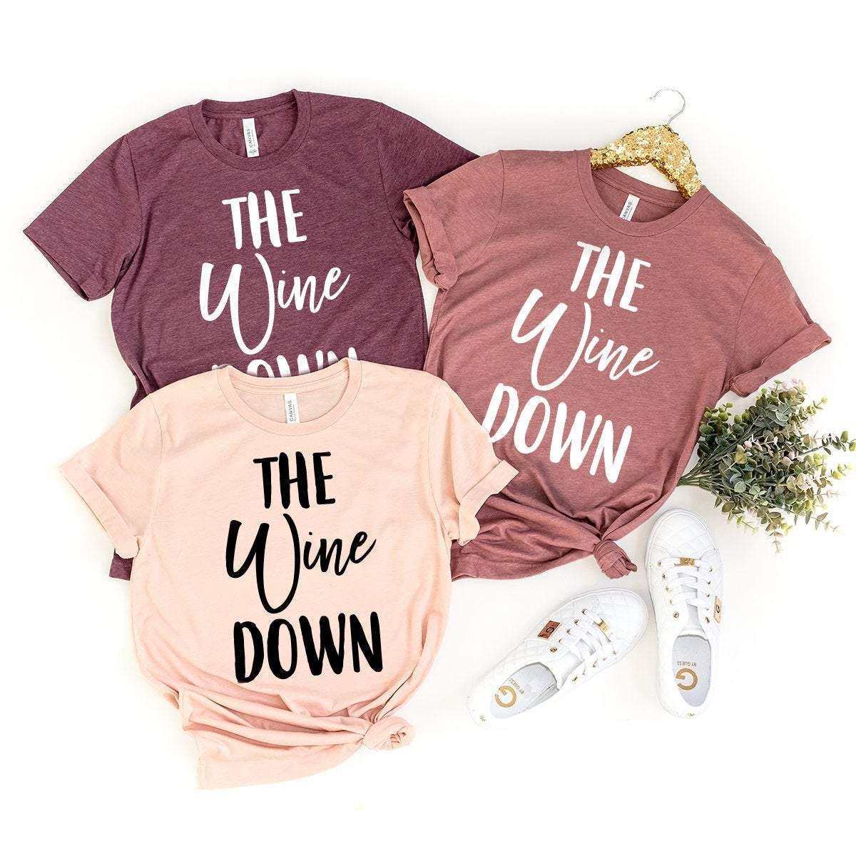 The Wine Down Shirt, Lover Tee, Funny Drinking Gift For product image 1