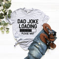 Dad Joke Loading Shirt, Daddy Fathers Day Gift, Tee product image 1