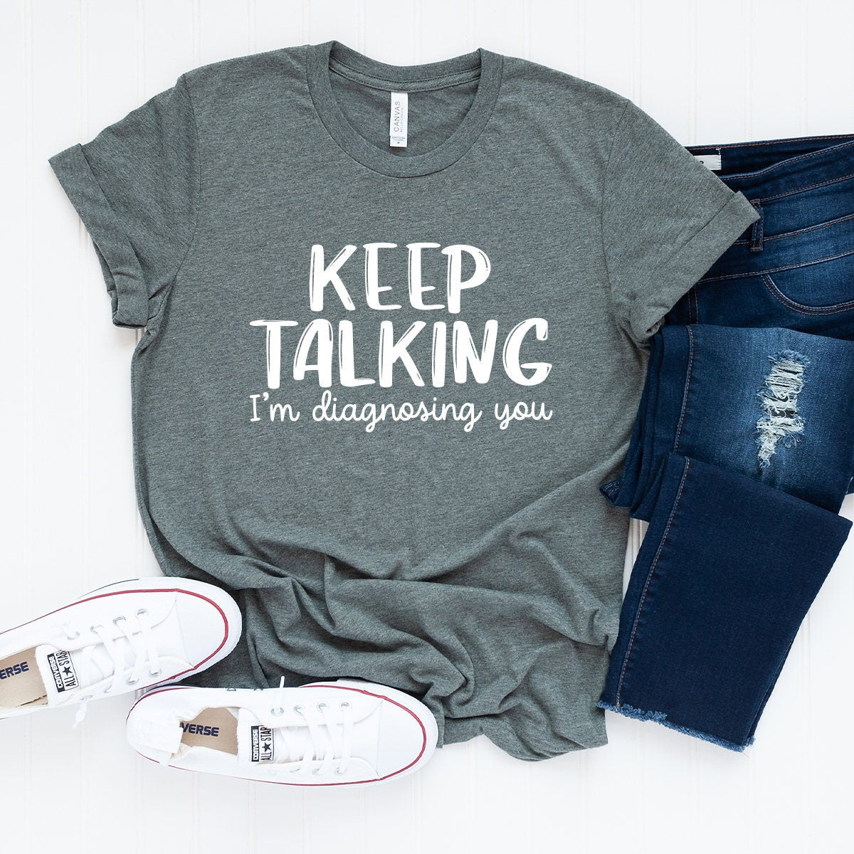 Keep Talking I'm Diagnosing You T-Shirt, Funny T Shirts product image 4