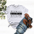 Prayer Shirt, Christian T-Shirt, Faith His Will Way My product image 1