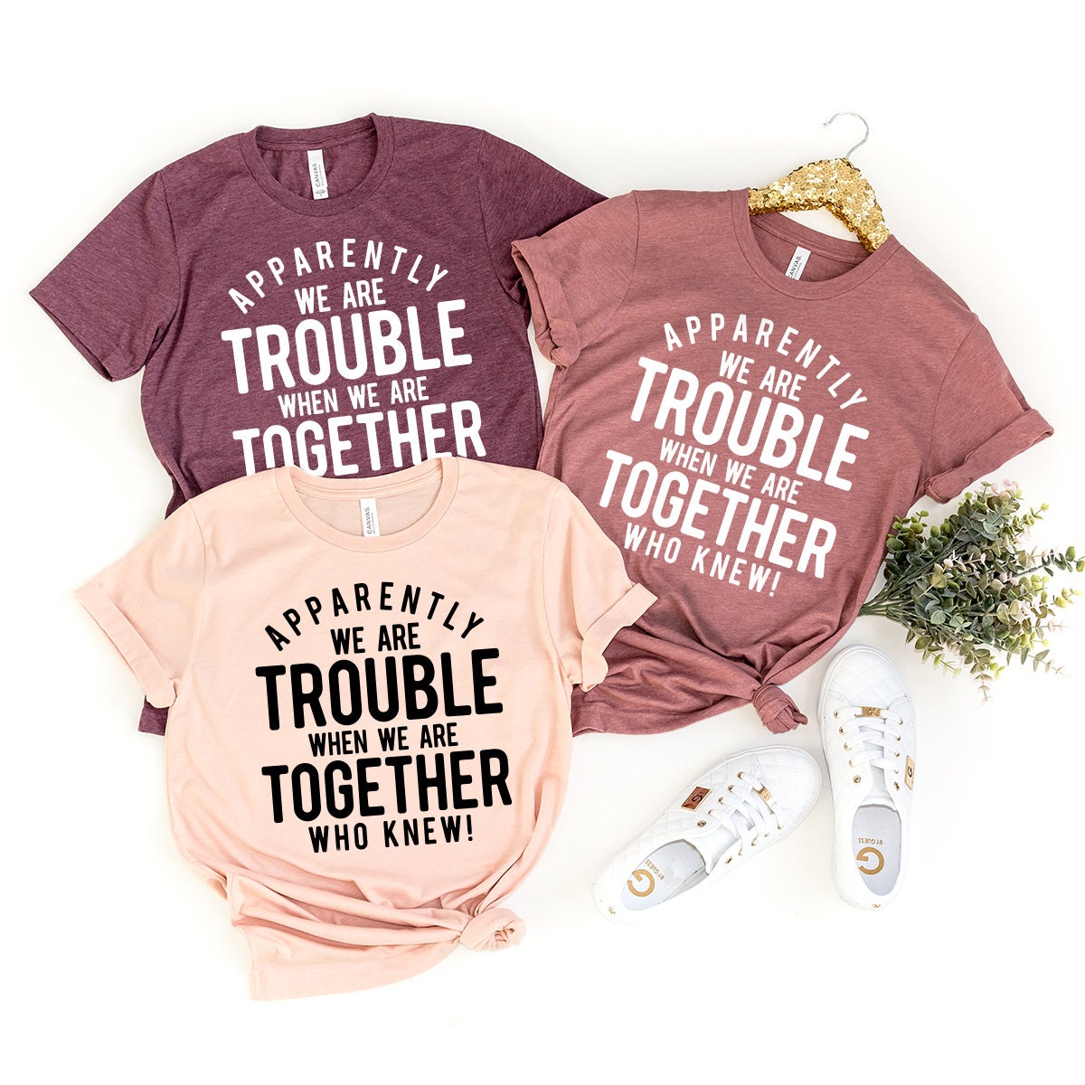 Funny Friend Shirt, Apparently We're Trouble When We Are product image 3