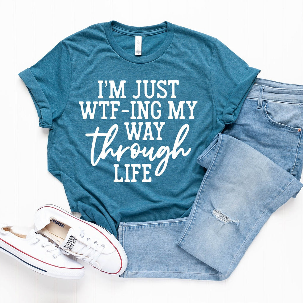I'm Just WTF-ing My Way Through Life Shirt, Sarcastic Mom product image 4