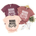 Mama Needs Wine Shirt, Lover Tee, Funny Drinking Tshirt product image 1