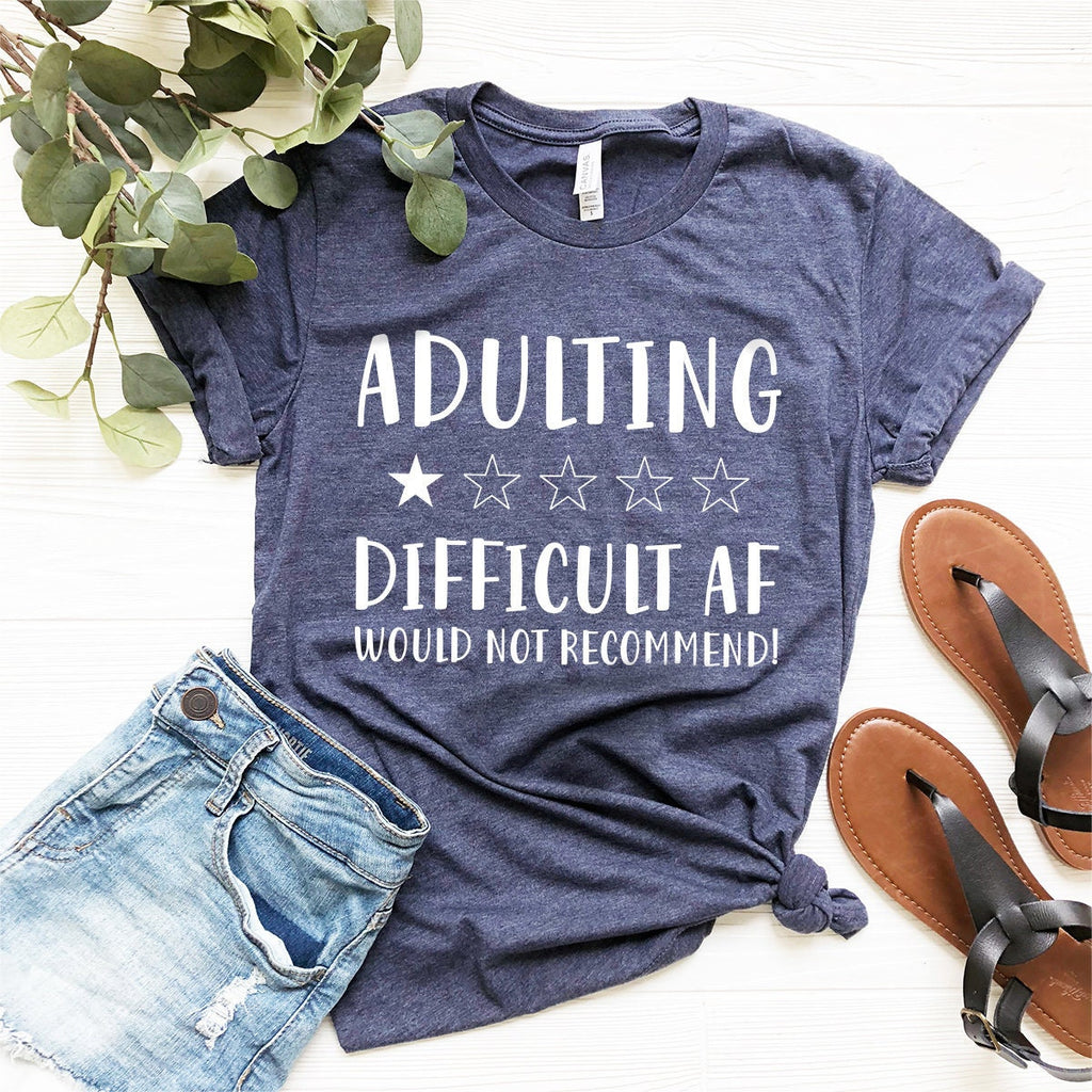 Funny Adult Tee, Adulting Difficult Af Shirt, Humor Tshirt product image 2