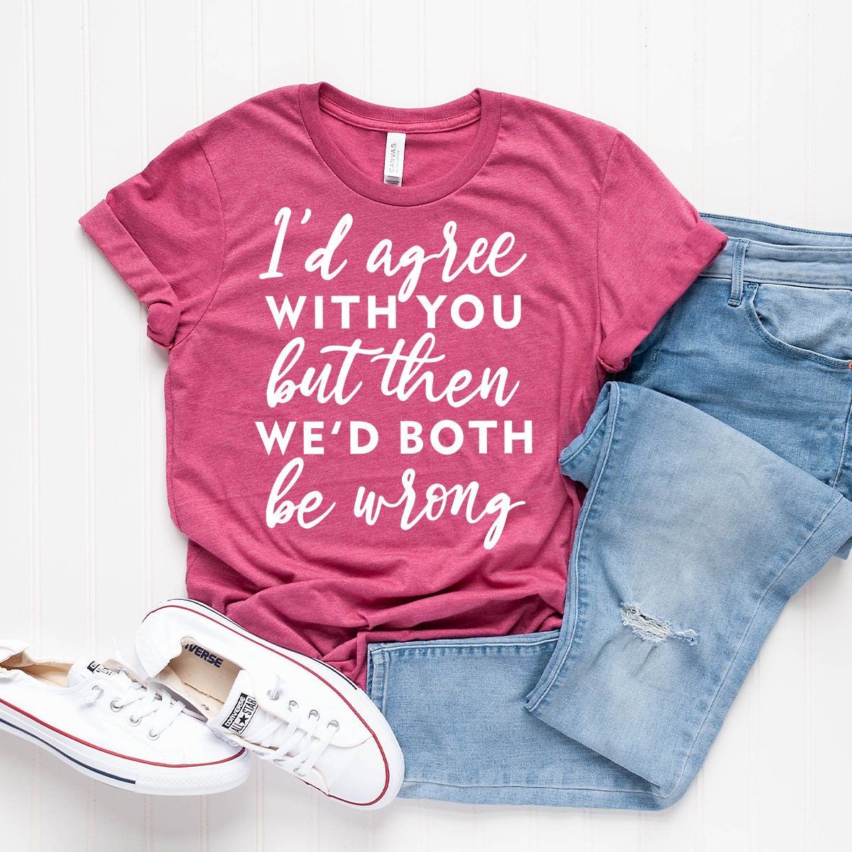 Wrongness Shirt, Humorous Tee, I'd Agree With You But Then product image 1