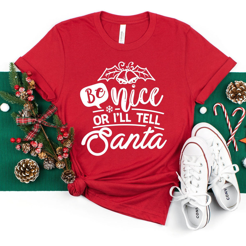 Christmas 2023 Shirt, Be Nice or I'LL Tell Santa Holiday product image 1