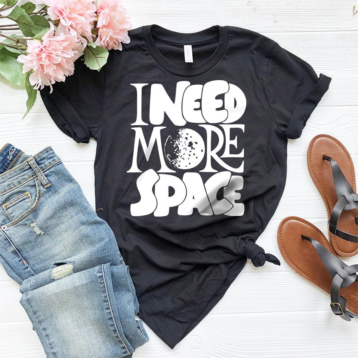 Astronauts Shirt, Funny I Need More Space Geek Gift, Theme product image 3