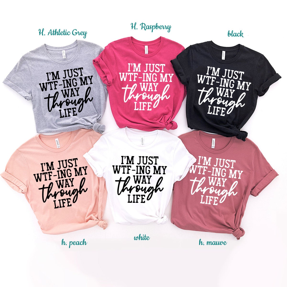 I'm Just WTF-ing My Way Through Life Shirt, Sarcastic Mom product image 5