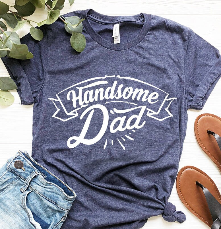 Handsome Dad Shirt, Daddy T Birthday Gift, Best For New product image 3