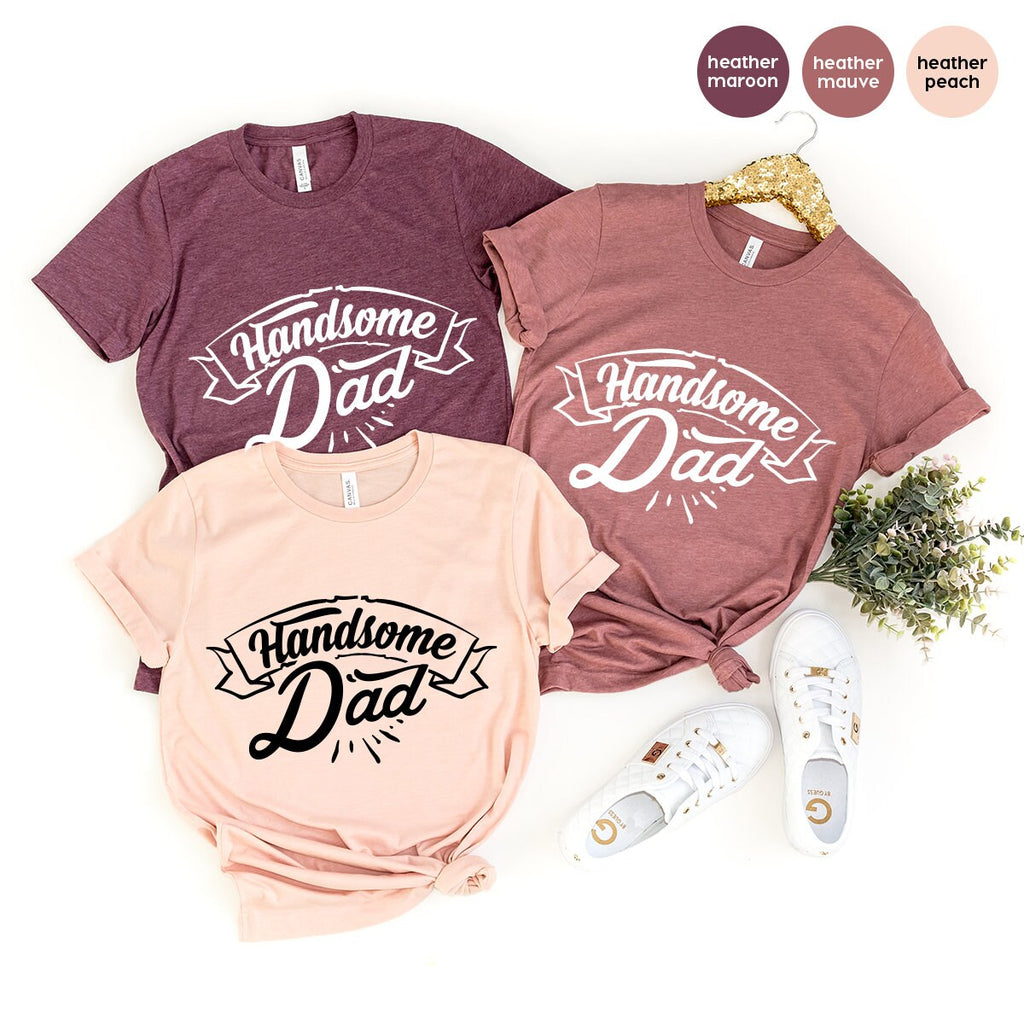 Handsome Dad Shirt, Daddy T Birthday Gift, Best For New product image 2