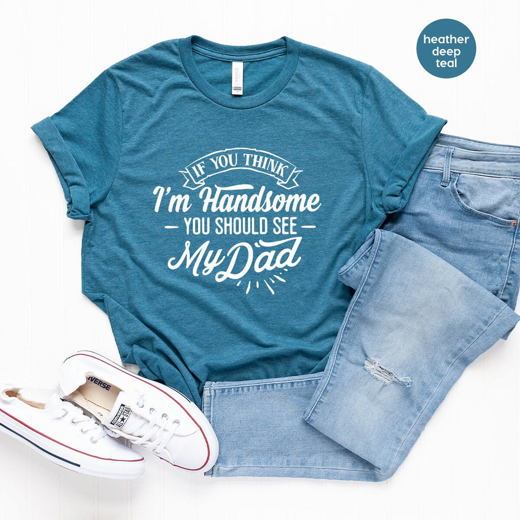 Handsome Daddy T Shirt, Best Dad Gift For New Funny product image 5