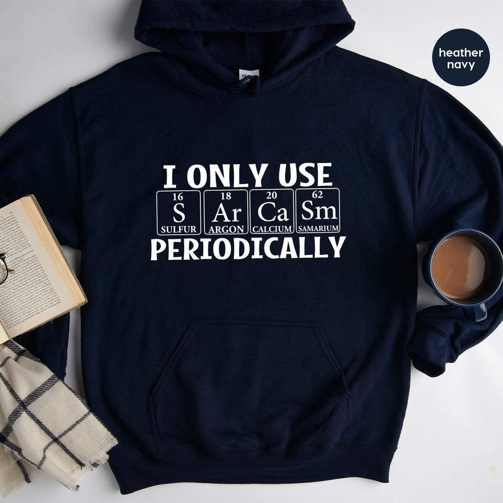 Sarcastic Hoodie, I Only Use Sarcasm Periodically Funny product image 2