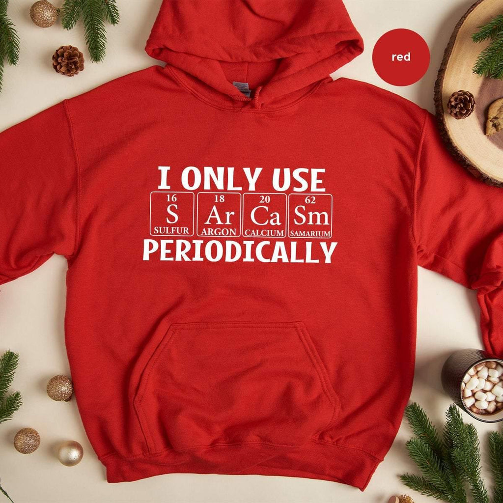 Sarcastic Hoodie, I Only Use Sarcasm Periodically Funny product image 4