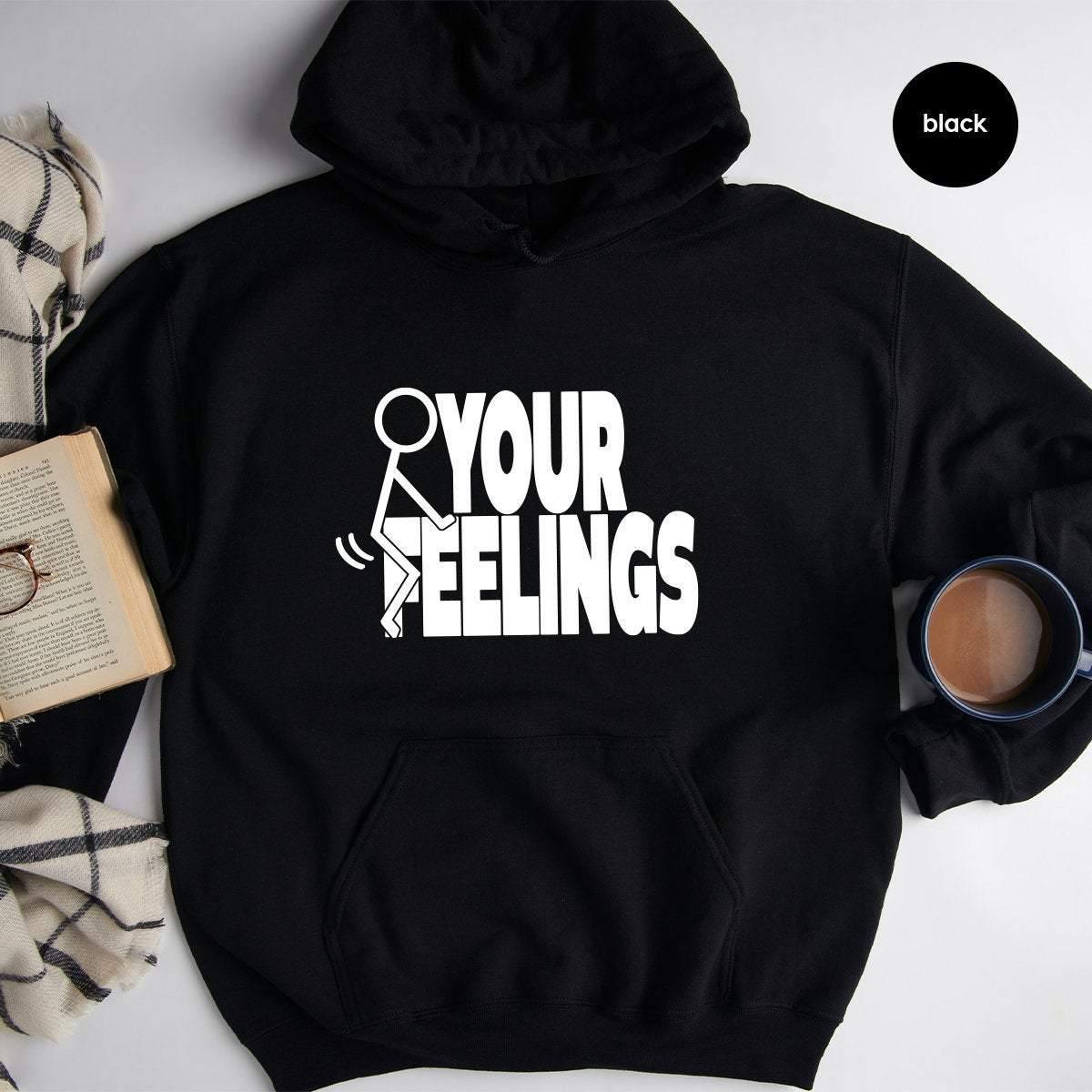 F Your Feelings Hoodie,Screw Hoodie, F F Words Hoodies product image 2