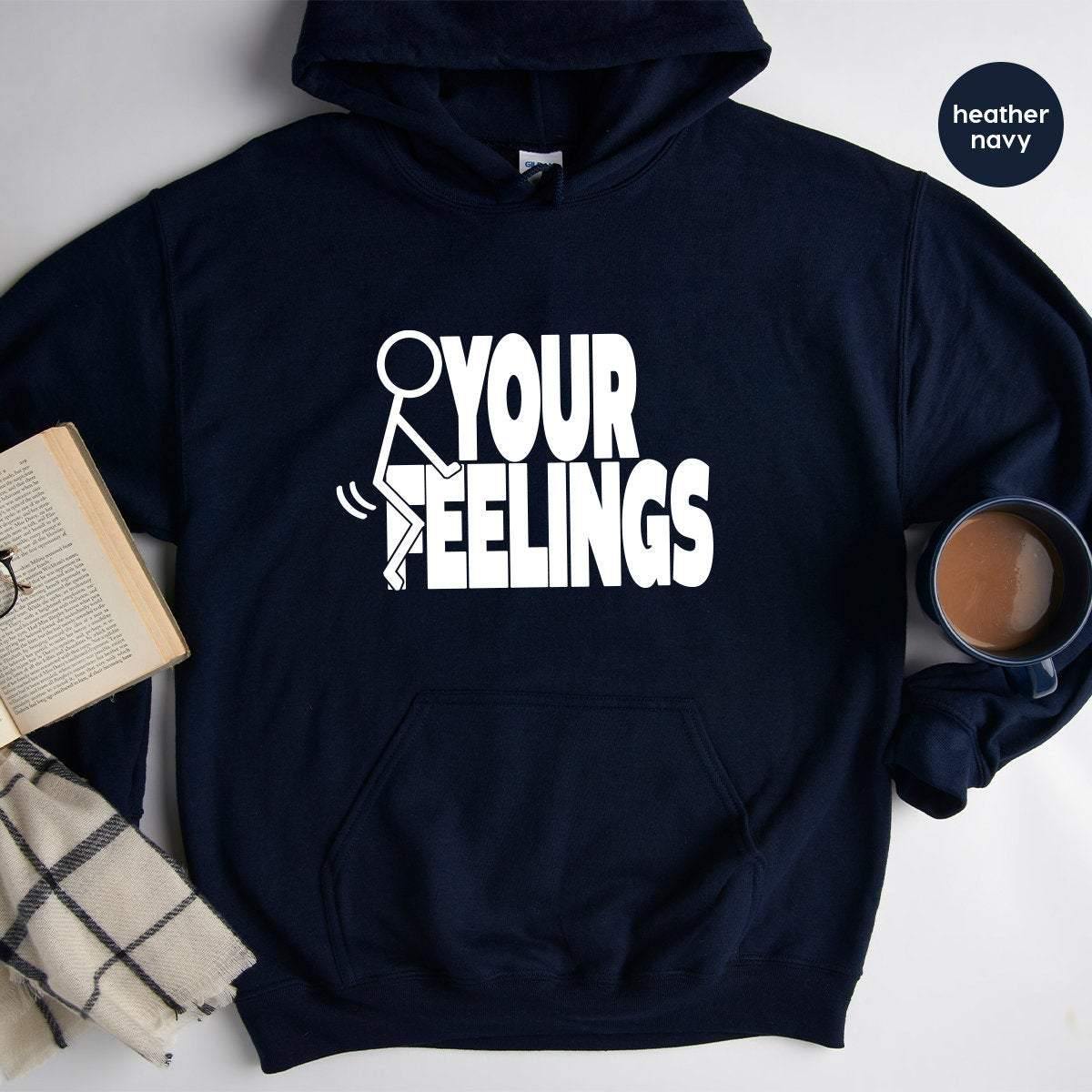 F Your Feelings Hoodie,Screw Hoodie, F F Words Hoodies product image 3