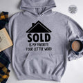 Real Estate Hoodie, Funny Gift, Sold Is My Favorite 4 product image 1