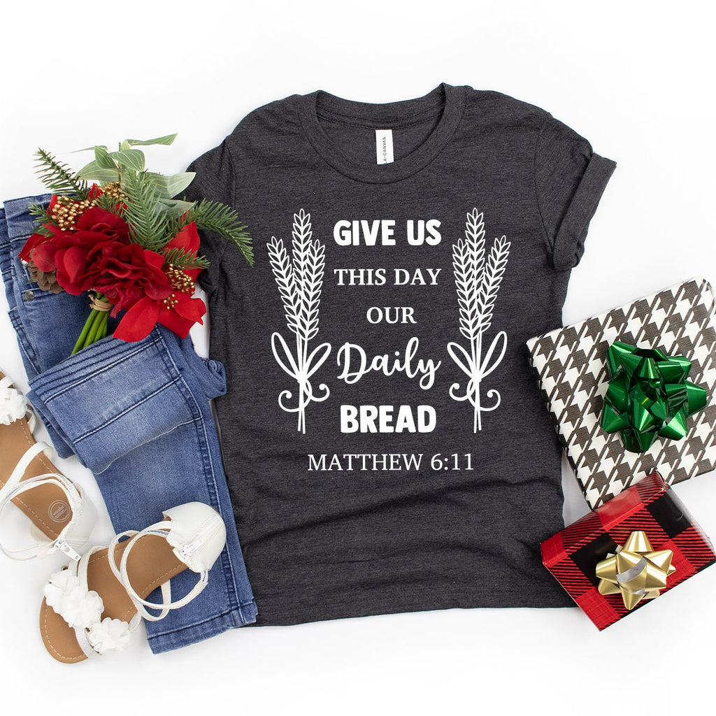 Give Us This Day Our Daily Bread Shirt, Mathew Wheat 6:11 product image 3