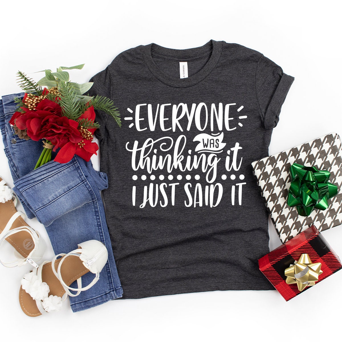 Everyone Was Thinking It I Just Said It Shirt, Sarcastic product image 5